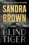 «Blind Tiger (Слепой Тигр)» - Сандра Браун