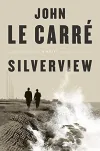«Silverview (Серебряный вид)» - Джон Ле Карре