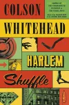 «Harlem Shuffle (Гарлемский переполох)» - Колсон Уайтхед