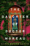 «The daughter of doctor moreau (Дочь доктора моро)» - Сильвия Морено-Гарсия