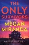 «The only survivors (Единственные выжившие)» - Меган Миранда
