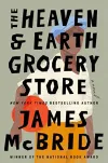 «The heaven & earth grocery store (Продовольственный магазин "Небо и Земля")» - Джеймс МакБрайд