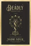 «A deadly education (Смертельное образование)» - Наоми Новик