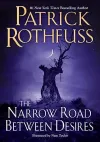 «The narrow road between desires (Узкая дорога между желаниями)» - Патрик Ротфусс