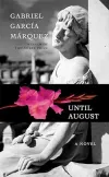 «Until august (До августа)» - Габриэль Гарсиа Маркес
