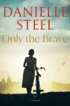 «Only the brave (Только храбрые)» - Даниэла Стил