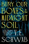 «Bury our bones in the midnight soil (Похорони наши кости в полуночной земле)» - В.Э. Шваб