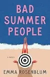 «Плохие летние люди (Bad Summer People)» - Эмма Страуб