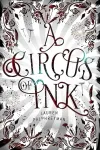 «Цирк чернил (A Circus of Ink)»