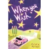«Когда ты загадываешь желание (When You Wish)»
