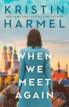 «Когда мы встретимся вновь (When We Meet Again)»
