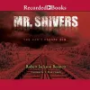 «Мистер Шиверс (Mr. Shivers)»