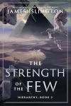«Сила немногих (The Strength of the Few)»