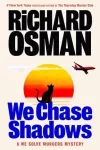 «We chase shadows (Мы преследуем тени)»