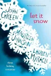 «Пусть идёт снег (Let It Snow: Three Holiday Romances)»