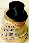 «Бесплатная еда для миллионеров (Free Food for Millionaires)»
