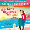 «Скажи, что будешь помнить меня (Say You'll Remember Me)»