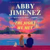«В ту ночь, когда мы встретились (The Night We Met)»