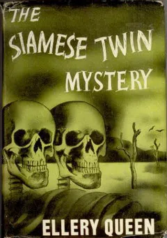 Тайна сиамских близнецов Эллери Куин