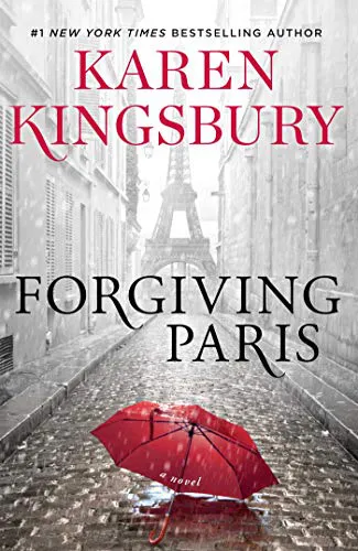 Forgiving paris (Прощающий париж) Карен Кингсбери