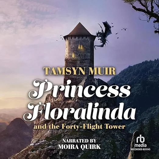 Принцесса Флоралинда и Сорокаэтажная Башня (Princess Floralinda and the Forty-Flight Tower) — Тамсин Мьюир