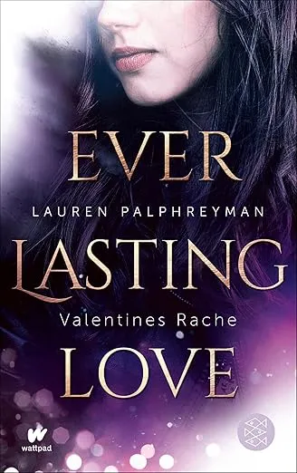 Вечная любовь: Месть Валентина (Everlasting Love: Valentines Rache) — Лорен Палфриман