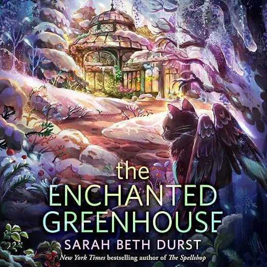 Зачарованная оранжерея (The Enchanted Greenhouse) — Сара Бет Дёрст