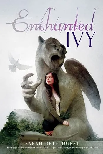 Зачарованный плющ (Enchanted Ivy) — Сара Бет Дёрст