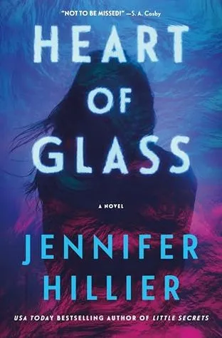 Heart of glass (Стеклянное сердце) — Дженнифер Хиллиер