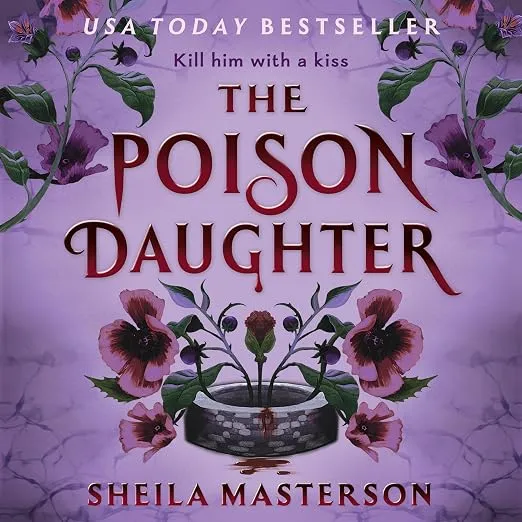 Ядовитая дочь (The Poison Daughter) — Шейла Мастерсон