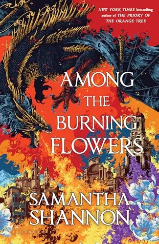 Среди пылающих цветов (Among the Burning Flowers) — Саманта Шеннон