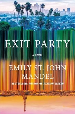 Exit party (Прощальная вечеринка) — Эмили Сент-Джон Мандел