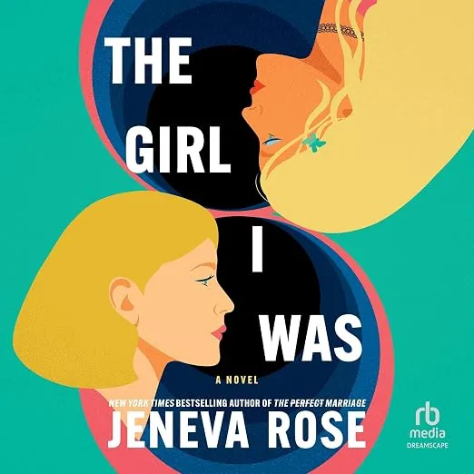Девушка, которой я была (The Girl I Was) — Женева Роза