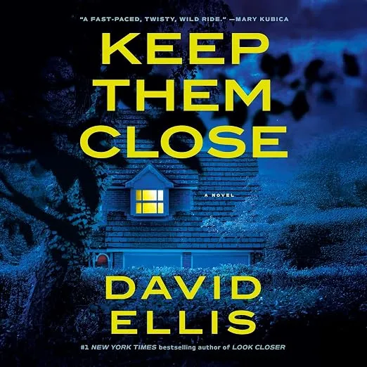 Держи их рядом (Keep Them Close) — Дэйвид Эллис