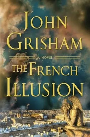 The french illusion (Французская иллюзия) — Джон Гришэм