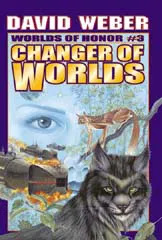 Изменяющая Миры (Changer of Worlds) Дэвид Вебер