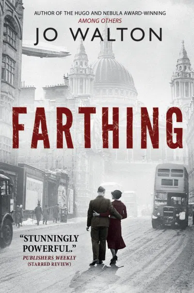 Обложка книги Джо Уолтон "Фартинг" Обложка книги Джо Уолтон "Фартинг"
