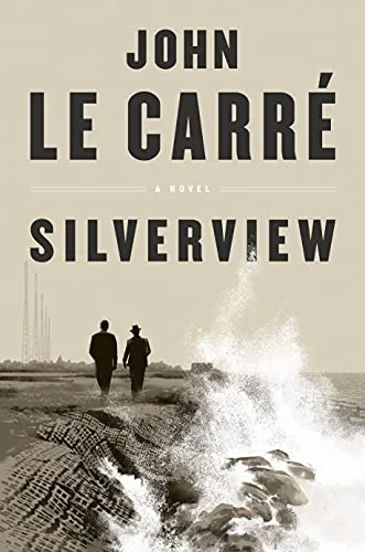Silverview (Серебряный вид) Джон Ле Карре