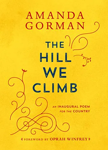 Подробнее о The Hill We Climb (Холм На Который Мы Поднимаемся)