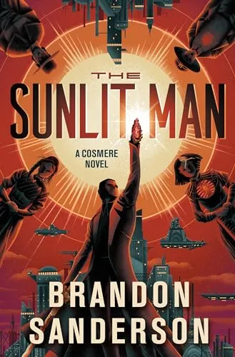 The sunlit man (Человек, освещенный солнцем) Брэндон Сандерсон