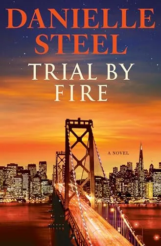 Trial by fire (Испытание огнем) Даниэла Стил